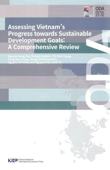 Assessing Vietnam's Progress towards Sustainable Development Goals : A Comprehensive Review