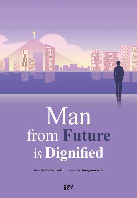 Man from Future is Dignified