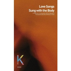 Love Songs Sung with the Body