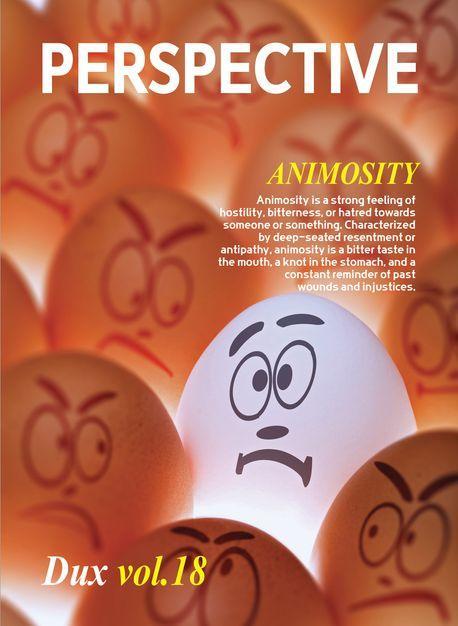 Perspective Dux Vol 18: ANIMOSITY