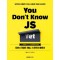 You Don’t Know JS Yet
